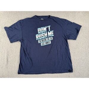 Dont Rush Me‎ Im Waiting For The Last Minute T-Shirt Mens 2Xl Blue Funny Novelty